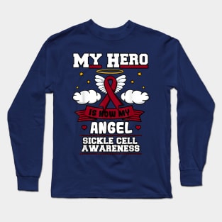 My Hero Is Now My Angel Sickle Cell Awareness Long Sleeve T-Shirt